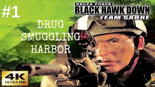 Delta Force Black Hawk Down Team Sabre | Classic Games In 4K | Drug Smuggling Harbor | Mission 1