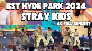 [4K] BST HYDE PARK 2024 - Stray Kids FULL PERFORMANCE