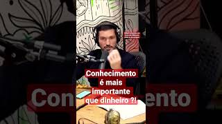 Conhecimento é MAIS IMPORTANTE que DINHEIRO | PRIMOCAST #short #shorts #shortvideo #shortsvideo