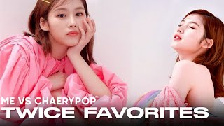 me vs chaerypop: twice favorites