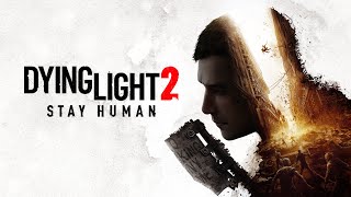 Dying Light 2. Stay Human прохождение на русском - Часть 2🏃