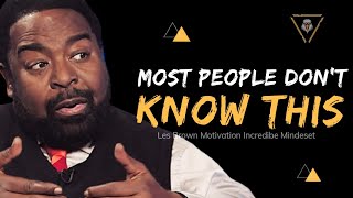 Find out yourself | avoid Negative People from life | Les Brown Motivation | Incredible mindset