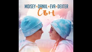 Moisey X Daniil X Eva X Dexter - Dream