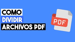 Cómo Dividir un Archivo PDF (2024) Separar Páginas de un PDF