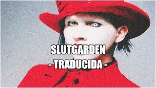 Marilyn Manson - Slutgarden //TRADUCIDA//