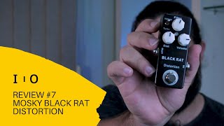 REVIEW #7 - Mosky Black Rat Distortion