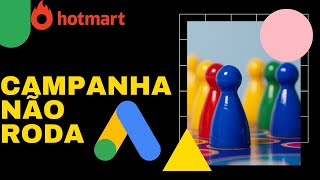 Campanha não roda - Google Ads - Principais motivos - Google Ads