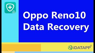 Ultimate Guide: How to Recover Lost Data from Oppo Reno10/Pro