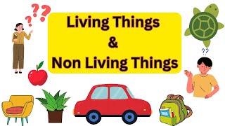 Living and Non-Living Things  |What’s Living and What’s Not?  Learning for Preschool Kids