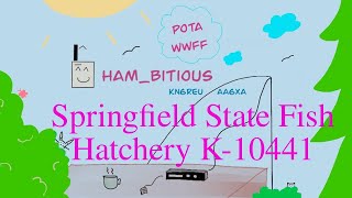 POTA: Springfield State Fish Hatchery, ID (K-10441)