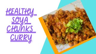 Healthy Soya Chunks Curry...!!