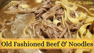 Beef & Noodles || Old Fashioned Beef & Noodles || Miss A's Kitchen