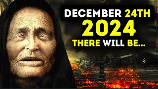 Baba Vanga's Prediction For 24th Dec 2024 & Terrifies Everyone!