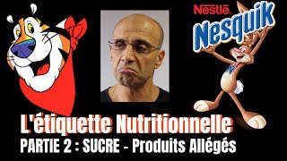 Comprendre l'étiquette nutritionnelle : SUCRE | Liste d'ingredients