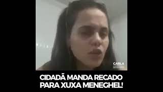 Recadinho para Xuxa Meneguel.