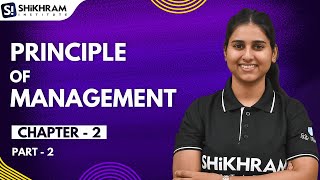 Business Studies CHAPTER-2 Principle of Management | Part- 2 - Shikhram Institute