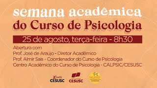 Abertura da Semana Acadêmica do Curso de Psicologia