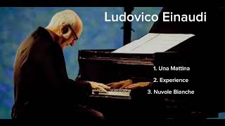 best of Einaudi. Una Mattina , Experience , Nuvole Bianche