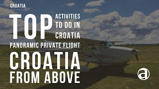 Panoramic Private Flight | Croatia From Above | Tourist Attractions In Croatia | Travel concierge