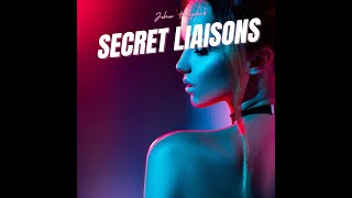 'Secret Liaisons' (original song) by John Haydock