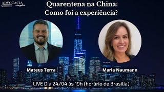 Quarentena na China: Como foi a Experiência - Mateus Terra e Marla Naumann - Advocacia Simples