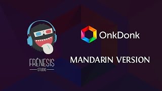 OnkDonk (Mandarin Version)