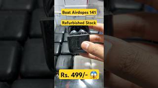 100% OG 😍 Boat Airdopes 141 [Refurbished] #dehlitesaudkhan #lajpatraimarket #chandnichowk #ytshorts