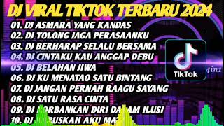 DJ VIRAL TIKTOK TERBARU 2024 - DJ ASMARA YANG KANDAS - DJ SATU RASA CINTA FULL ALBUM