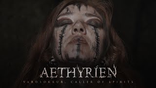 AETHYRIEN - Varðlokkur, Caller of Spirits (Official Music Video)