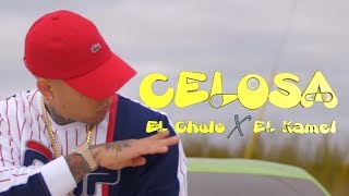 El Chulo X El Kamel - Celosa