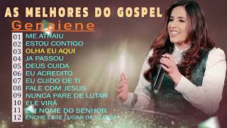 Genaiene | Melhores e mais tocadas musicas gospel, só as tops cheias de Deus para te abençoar