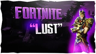 Fortnite Montage | "Lust"