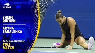 Zheng Qinwen vs. Aryna Sabalenka Full Match | 2024 US Open Quarterfinal