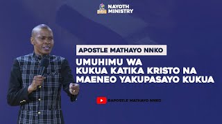 FINAL 01 UMUHIMU WAKUKUA KATIKA KRISTO NA MAENEO YAKUPASAYO KUKUA APOSTLE MATHAYO NNKO ,05 MAY 2024