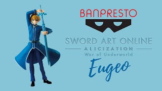 Unboxing Figure Banpresto Sword Art Online Alicization War of Underworld : Eugeo