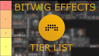 BITWIG - Effects Tier List