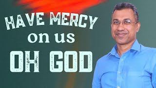 Have mercy on us oh God (Malayalam) | Br. Benny Abraham | AG Bahrain