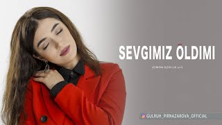 Sevgimiz o'ldimi (Usmon Azim She`ri)