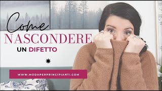 Come Nascondere un difetto