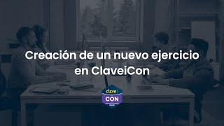 Tutorial ClaveiCon | Cómo crear un nuevo ejercicio