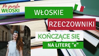 Włoskie rzeczowniki kończące się na "e", przykłady - Quattro chiacchiere #73 Po Prostu Włoski