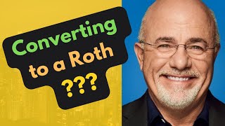 Financial Advisor Reacts Dave Ramsey Should I Convert to a Roth IRA?