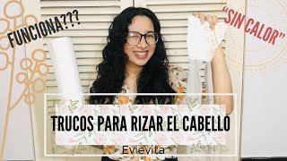 TRUCOS PARA RIZAR EL CABELLO SIN CALOR!!! RIZA TU CABELLO CON SERVILLETA O MEDIAS... EVIEVITA