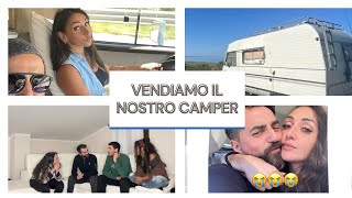 VENDIAMO IL NOSTRO CAMPER 😭😭. CAMBIAMENTI IN VISTA