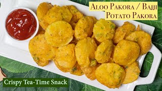 ALOO PAKORA - Hot & Crispy | Aloo Bajji | Potato Bajji | Aloo Pakoda | Aloogadde bajji | Bhajiya