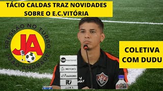 📝Notícias do Vitória com Tácio Caldas no Barradão [🎤Coletiva DUDU] [⚽️Nova arquibancada no CT]