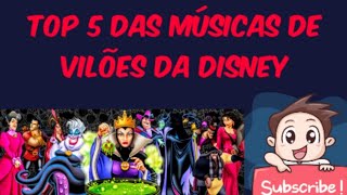 Top 5- das melhores músicas de vilões da Disney