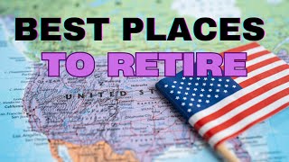 Top 10 Best Places To Retire In America in 2024