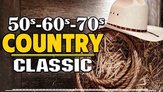 Greatest Hits Classic Country Songs Of All Time 🤠 The Best Of Old Country Songs Playlist Ever