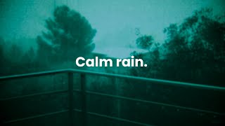 calm rain.